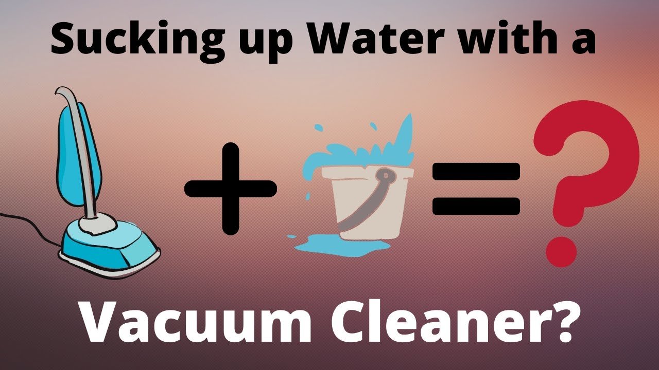 Can I Vacuum Water With a Regular Vacuum Cleaner?