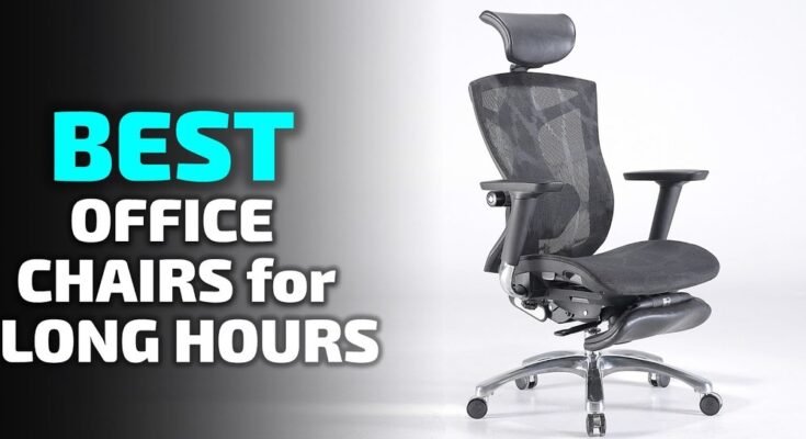 What is the Best Chair for Long Sitting Hours