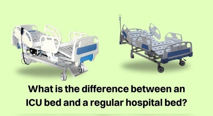 What is the Difference between an Icu Bed And a Regular Hospital Bed?