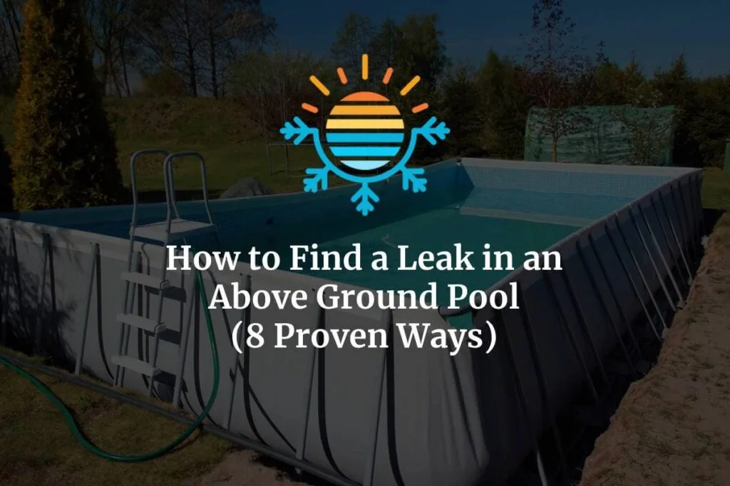 How do I find a leak in an above ground pool?